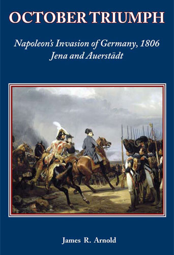 October Triumph: Napoleon’s Invasion of Germany, 1806